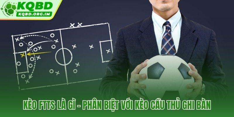 Kèo đội ghi bàn đầu tiên và ranh giới dễ nhầm với kèo cầu thủ