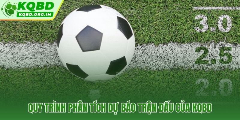 Bốn công đoạn thu thập và xử lý dữ liệu trước mỗi trận